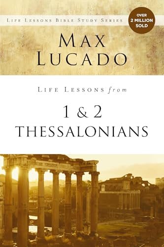 Life Lessons from 1 and 2 Thessalonians: Transcendent Living in a Transient World
