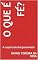 Livro O que é fé? : A resposta do discípulo Amado (Estudos bíblicos, exegéticos e teológicos, no evangelho de João Livro 9)
