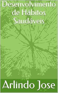Livro Desenvolvimento de Hábitos Saudáveis