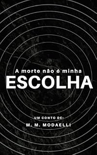 Livro A morte não é minha escolha