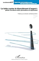 La  lutte contre le blanchiment d'argent
