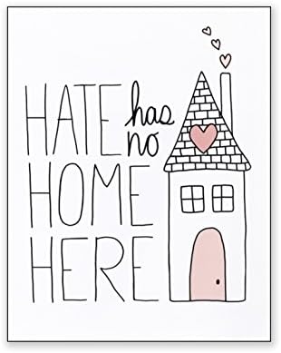 Hate Has No Home Here, 8x10 Print, By Julie Ann Art