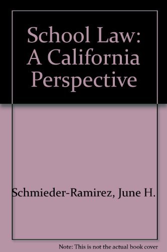 SCHOOL LAW: A CALIFORNIA PERSPECTIVE by TOWNLEY ARTHUR, SCHMIEDER JUNE, LANE KENNETH E