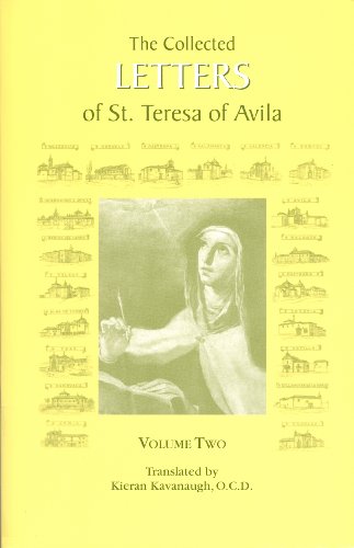 The Collected Letters of St. Teresa of Avila: 1578-1582, Volume 2 The Collected Letters of St. Teresa of Avila: 1578-1582, Volume 2