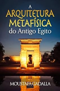 Livro A arquitetura metafísica do Antigo Egito