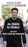Au diable la tiédeur : Suivi d'un Petit traité de l'essentiel by 