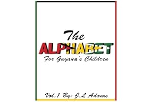 The Alphabet: For Guyana's Children