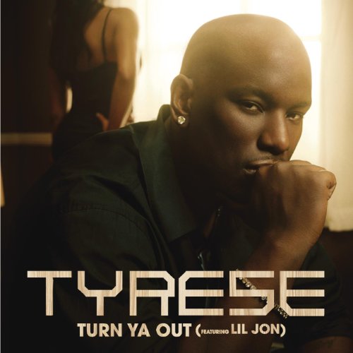 Turn Ya Out (Main) Tyrese feat. Lil' Jon MP3