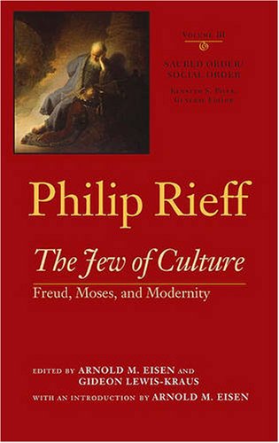 Sacred Order/Social Order: The Jew of Culture: Freud, Moses, and Modernity (v. 3)