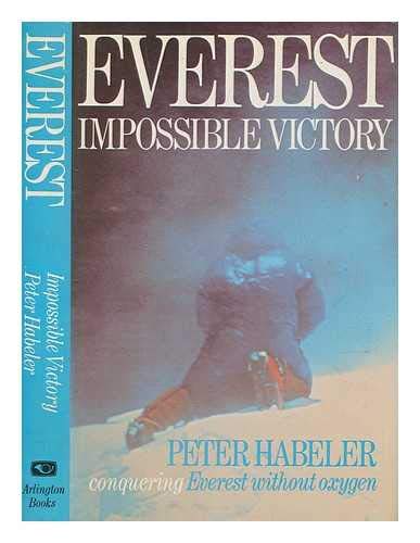 Everest, impossible victory by Peter Habeler (Hardcover)