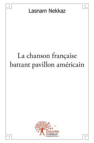 La  chanson française battant pavillon américain
