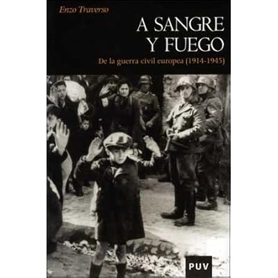 A sangre y fuego: De la guerra civil europea (1914-1945) (Història)
