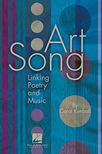 Art Song: Linking Poetry and Music by Carol Kimball