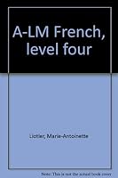 A-LM French, Level Four 0153821701 Book Cover