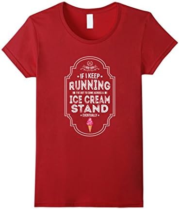 Womens If I Keep Running Got to Come Across Ice Cream Stand T-Shirt Large Cranberry