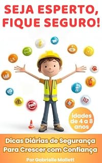 Livro Seja esperto, fique seguro!: Dicas diárias de segurança para crescer com confiança