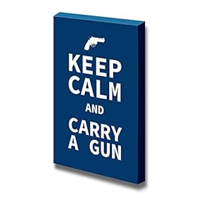 Canvas Wrap Wall Art - Keep Calm and Carry a Gun | Modern Wall Art Stretched Canvas Prints Ready to Hang - 24" x 16"