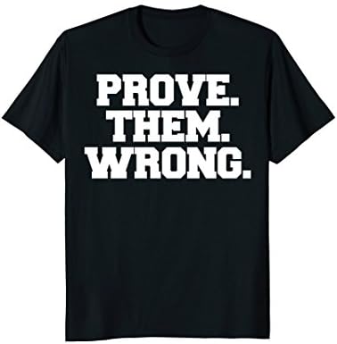 Mens Prove Them Wrong athlete sport gym motivation t-shirt XL Black