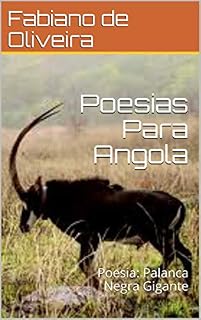 Livro Poesias Para Angola: Poesia: Palanca Negra Gigante