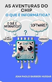 Livro As aventuras do Chip: O que é Informática