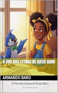 Livro O Voo das Letras de Katia Baro (Histórias de Katia)
