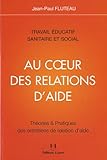 Au coeur des relations d'aide by
