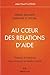 Au coeur des relations d'aide by