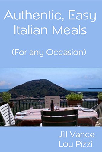 [Free] Authentic, Easy Italian Meals (For Any Occasion)<br />R.A.R