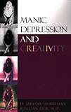 Manic Depression and Creativity by D. Jablow Hershman, Julian, M.D. Lieb