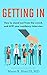 Getting In: How to stand out from the crowd and ACE your residency interview