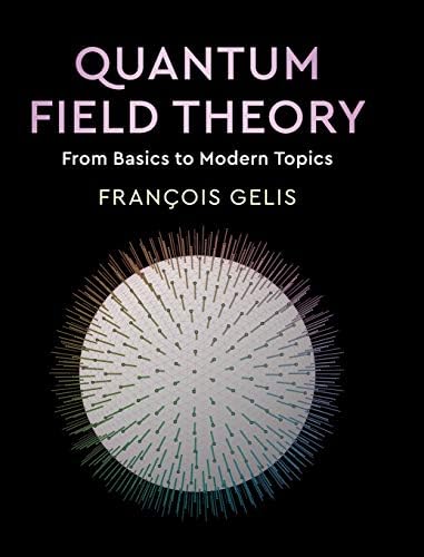 Introduction to Quantum Field Theory: Classical Mechanics to Gauge