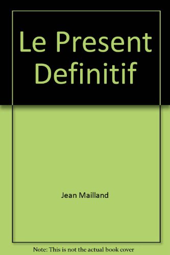 Le  présent définitif
