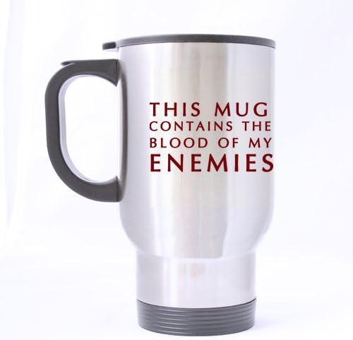 Birthday Gifts Office Gifts Funny Quotes this mug contains the blood of my enemies Tea Or Coffee Cup 100% Stainless Steel 14-Ounce Travel Mug