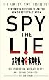 Spy the Lie: Former CIA Officers Teach You How to Detect Deception