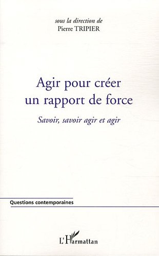 Agir pour créer un rapport de force