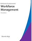 Call Center Fundamentals: Workforce Management: Third Edition