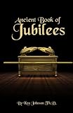 Ancient Book of Jubilees by Ken Johnson