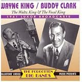 Waltz King & Vocal King: 1941 Luxor Broadcasts