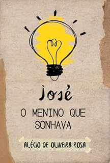 Livro José – O Menino Que Sonhava