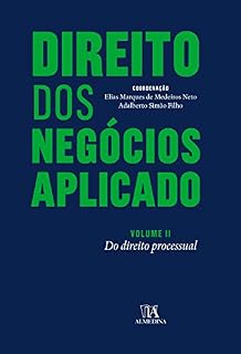 Livro Direito dos Negócios Aplicado - Volume II – Do Direito Processual