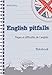 english pitfalls notebook pieges & difficultes de l'anglais by