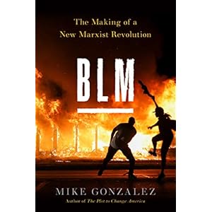BLM: The Making of a New Marxist Revolution