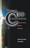 Applications of C++ Programming: Administration, Finance and Statistics by 