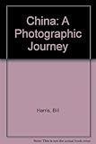 Front cover for the book China: A Photographic Journey by Bill Harris