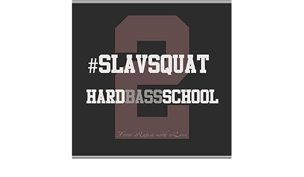 Slav By Hard Bass School On Amazon Music Amazon Com -