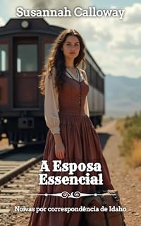 Livro A esposa essencial (Noivas por correspondência de Idaho)