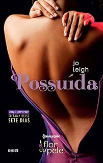 Livro Possuída (Harlequin Flor da Pele Livro 15)