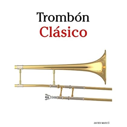 Trombón Clásico: Piezas fáciles de Bach, Strauss, Tchaikovsky y otros compositores