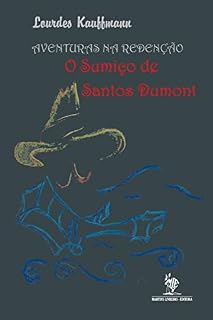 Livro AVENTURAS NA REDENÇÃO: o Sumiço de Santos Dumont