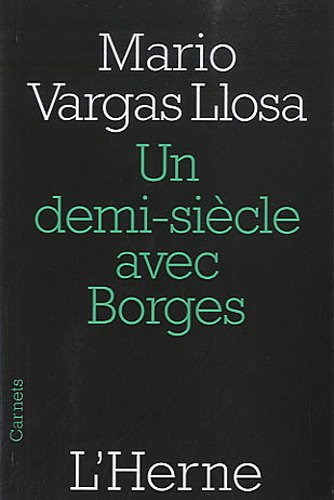 Un  demi-siècle avec Borges